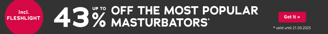 The banner is black with white lettering that reads “up to 43% off the most popular masturbators”. Above it is written in red “only while stocks last”. There is a red circle with “Incl. Fleshlight” in white. On a red button it says “Get it”, small underneath it says “valid until 21.03.2025”