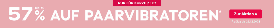 Werbemittel mit Fokus auf Paarvibratoren. Oben befindet sich ein rot hinterlegtes Verknappungselement mit der Aufschrift „Nur für kurze Zeit!“. In großer weißer Schrift steht „Bis zu 57% auf Paarvibratoren“ auf einem rosa Hintergrund. Rechts befindet sich ein roter Call-to-Action-Button mit der Aufschrift „Zur Aktion »“. Darunter steht der Hinweis „* gültig bis 25.12.2024“.