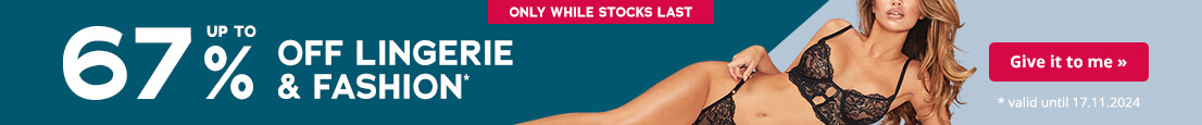 Advertisement for a discount on Lingerie and Fashion. There is a short element with a red background at the top with the text “Only while stocks last”. It says “Up to 67% off Lingerie & Fashion*” below this in large white letters. The text “*valid until 17.11.2024” is in small letters at the bottom. The background is in light and dark blue.