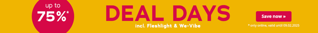 Advertisement with a yellow background. It says “Deal Days” in large red letters and “incl. Fleshlight & We-Vibe” in smaller white letters. There is also an eye-catching red circle with the text “up to 75%*”. It says “*only online, valid until 09.02.2025” at the bottom.