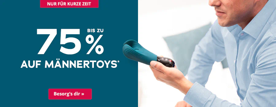 Zweigeteiltes Werbemittel. Auf der einen Seite ist ein petrol farbiger Hintergrund mit weißer Aufschrift 'Bis zu 75% auf Männertoys'. Auf der anderen Seite ist ein Bild eines Mannes, der ein blaues Hemd trägt und sitzt. In der Hand hält er einen Fun Factory Masturbator. Oben befindet sich ein rot hinterlegtes Verknappungselement mit der Aufschrift 'Nur für kurze Zeit'. Unten ist ein rot hinterlegter Call-to-Action-Button mit der Aufschrift Besorg’s dir.